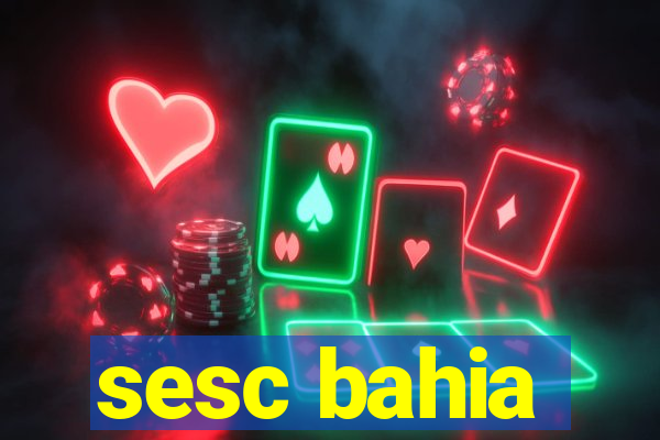 sesc bahia